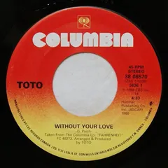 Toto Columbia – Without Your Love (Vinyl, 7")