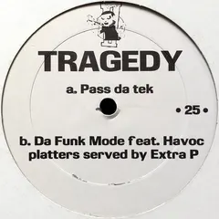 Tragedy* – Pass Da Tek / Da Funk Mode (Vinyl, 12")