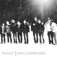 Transit (9) / Man Overboard – Transit | Man Overboard (Vinyl, 7")