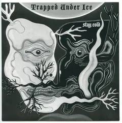 Trapped Under Ice – Stay Cold (Vinyl, 7")