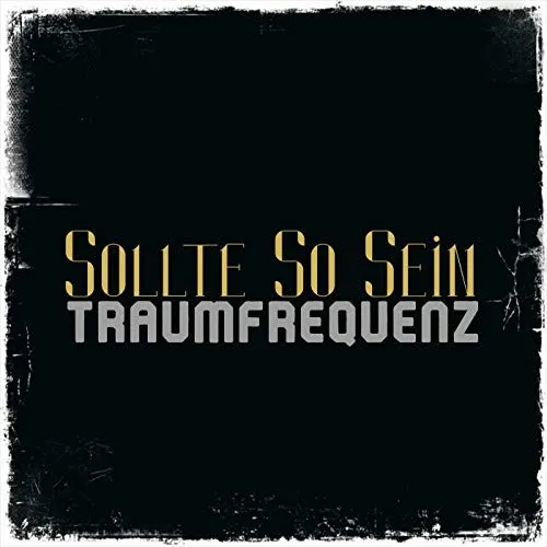 Traumfrequenz – Sollte So Sein