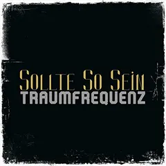 Traumfrequenz – Sollte So Sein (File, MP3)