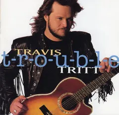 Travis Tritt – T-R-O-U-B-L-E (CD, Album)