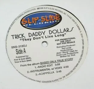 Trick Daddy Dollars* – They Don't Live Long