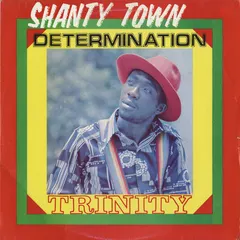 Trinity (4) – Shanty Town Determination (Vinyl, LP)