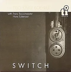 Trio Karel Boehlee* – Switch (Vinyl, LP)