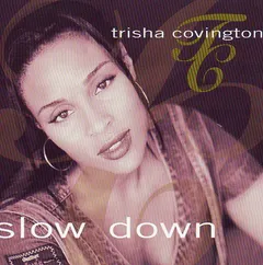 Trisha Covington – Slow Down (CD, Single)