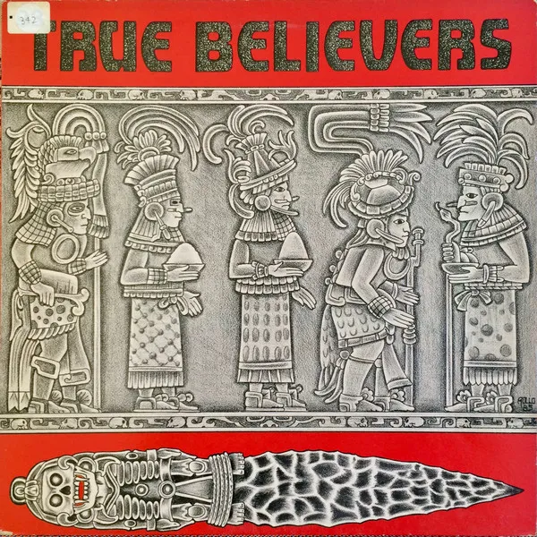 True Believers* – True Believers