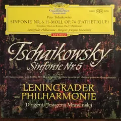 Tschaikowsky* – Leningrader Philharmonie*, Jewgenij Mrawinskij* - Sinfonie Nr. 6 H-Moll Op. 74 (Pathetique) (Vinyl, LP)