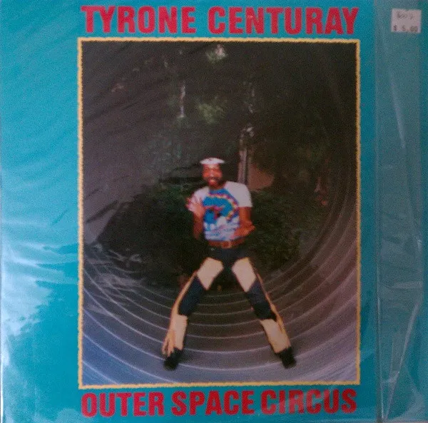 Tyrone Centuray – Outer Space Circus