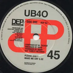 UB40 DEP International – Please Don't Make Me Cry (Vinyl, 7")