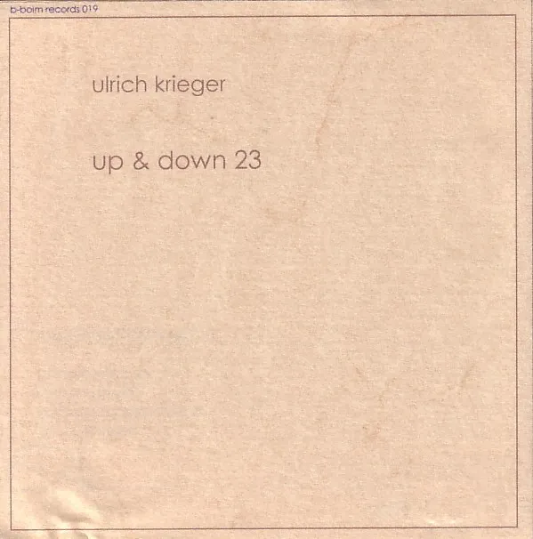 Ulrich Krieger – Up & Down 23