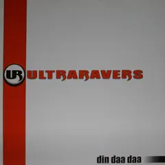 Ultraravers – Din Daa Daa (Vinyl, 12")