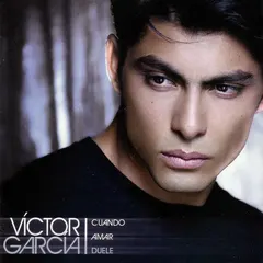 Víctor García (2) – Cuando Amar Duele (CD, Album)