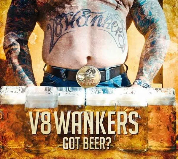 V8Wankers – Got Beer?