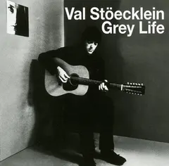 Val Stöecklein* – Grey Life (CD, Album)
