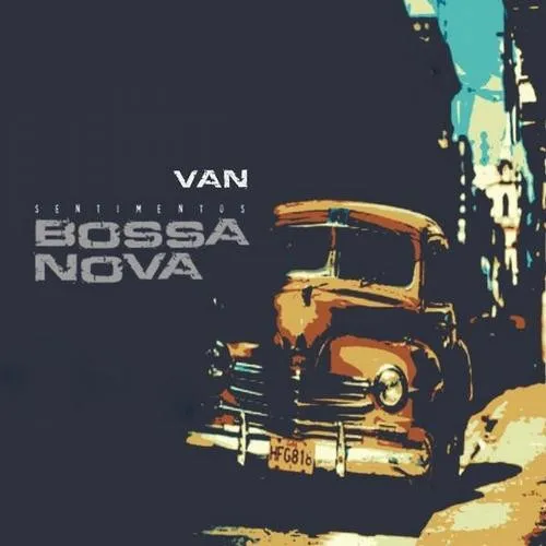 Van (10) – Sentimentos Bossa Nova