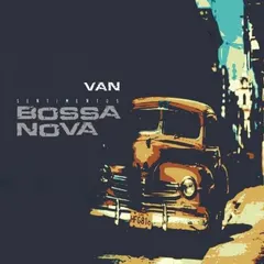 Van (10) – Sentimentos Bossa Nova (File, MP3)