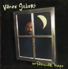 Vance Gilbert – Unfamiliar Moon (CD, Album)