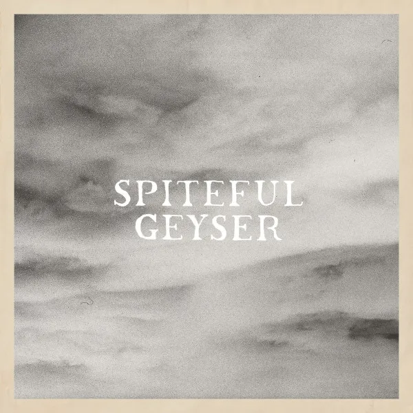 Vanderlay – Spiteful Geyser