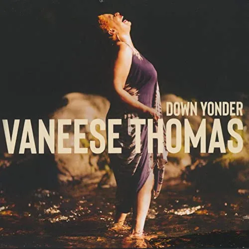 Vaneese Thomas – Down Yonder