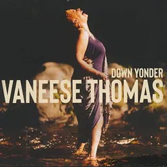 Vaneese Thomas – Down Yonder (CD, Album)