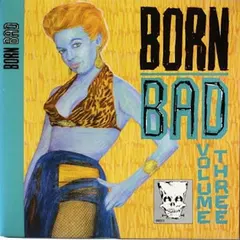 Various – Born Bad Volume Three (Vinyl, LP)