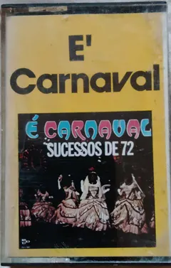 Various – É Carnaval - Sucessos De 72 (Cassette, Album)