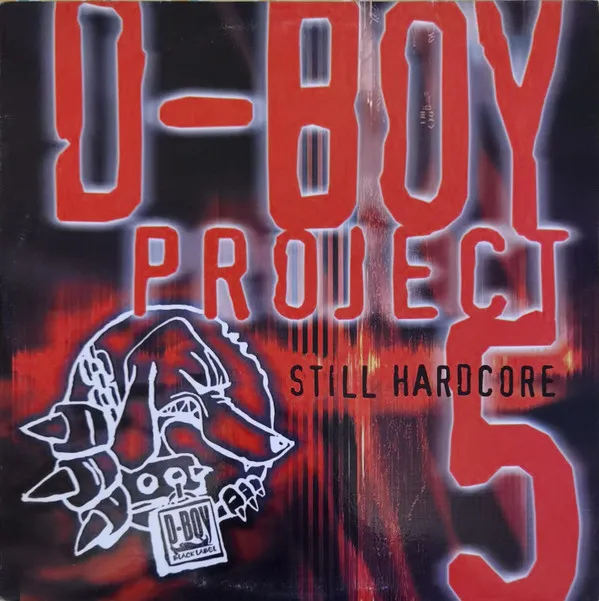 Various – D-Boy Project 5 - Still Hardcore