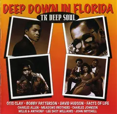 Various – Deep Down In Florida - T. K. Deep Soul (CD, Compilation)