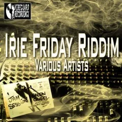 Various – Irie Friday Riddim (File, MP3)