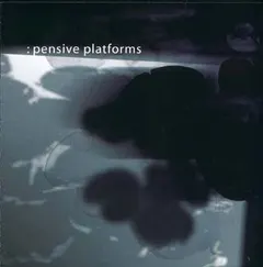 Various – Pensive Platforms (CD)
