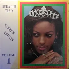 Various – Rub'A'Dub Train Volume 1 (Vinyl, LP)