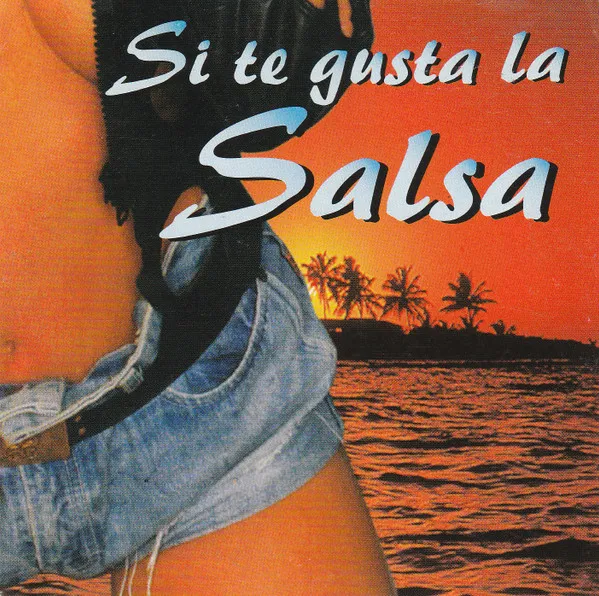 Various – Si Te Gusta La Salsa