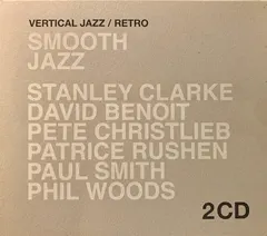 Various – Stanley Clarke , David Benoit, Pete Christlieb, Patrice Rushen, Paul Smith, Phil Woods - Smooth Jazz (CD, Compilation)