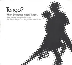 Various – Tango? When Electronica Meets Tango ... (CD, Compilation)
