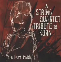 Various – The Hurt Inside... A String Quartet Tribute To Korn (CD)