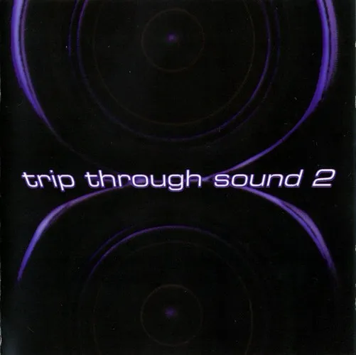 Various – Trip Through Sound 2