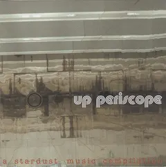Various – Up Periscope: A Stardust Music Compilation (CD, Compilation)