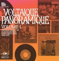 Various – Voltaique Panoramique Volume 1: Popular Music In Ouagadougou & Bobo-Dioulasso 1968-1978 (Vinyl, LP)