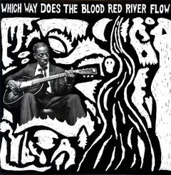 Various – Which Way Does The Blood Red River Flow? (Vinyl, LP)