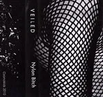 Veiled – Nylon Bitch