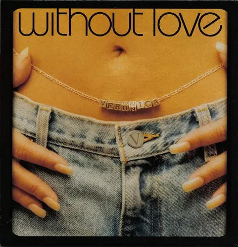 Veronica – Without Love