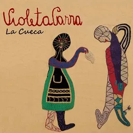 Violeta Parra – La Cueca