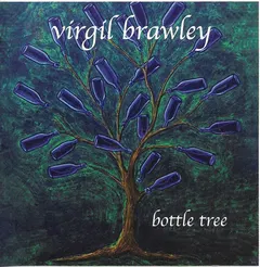 Virgil Brawley – Bottle Tree (CD, Album)