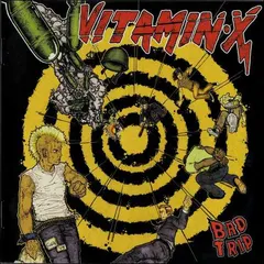 Vitamin X – Bad Trip (Vinyl, LP)
