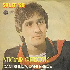 Vitomir Petković – Dani Sunca, Dani Sreće (Vinyl, 7")