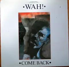 Wah! – Come Back (Vinyl, 12")