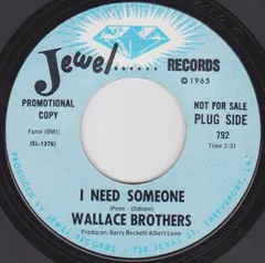 Wallace Brothers* – I Need Someone (Vinyl, 7")