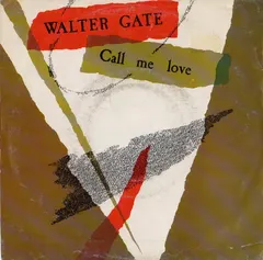 Walter Gate – Call Me Love (Vinyl, 7")